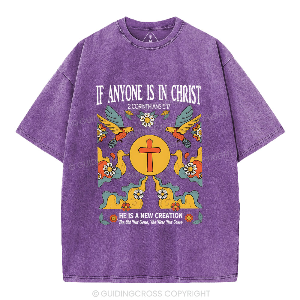 If Anyone  Is In Christ Christian Washed T-Shirt