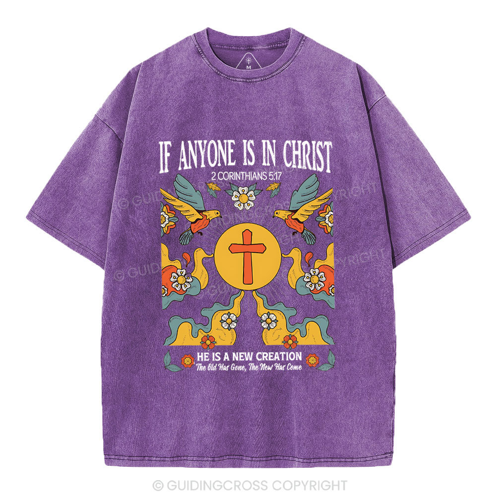 If Anyone  Is In Christ Christian Washed T-Shirt