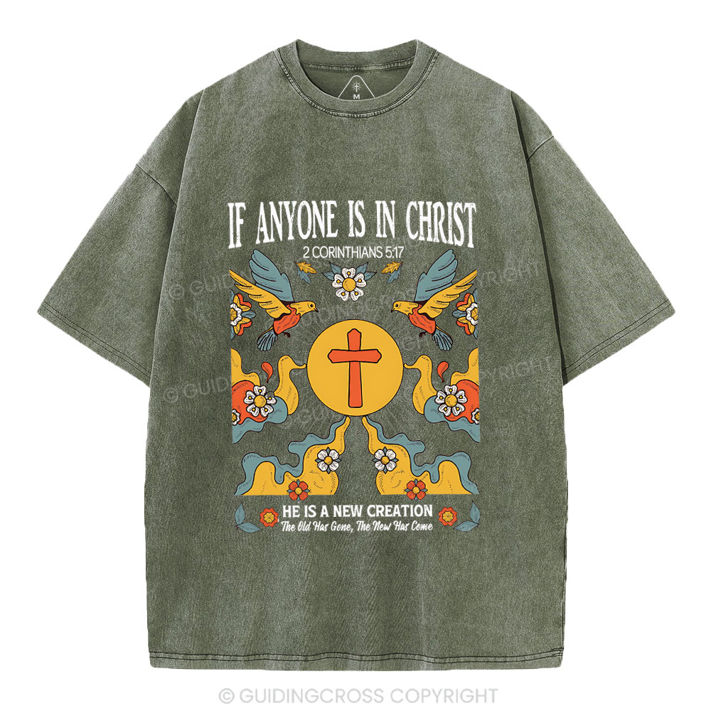 If Anyone  Is In Christ Christian Washed T-Shirt