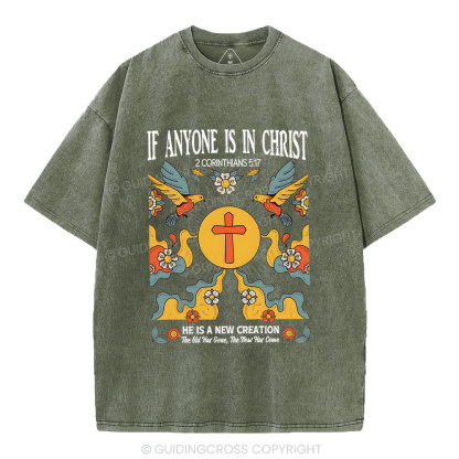 If Anyone  Is In Christ Christian Washed T-Shirt