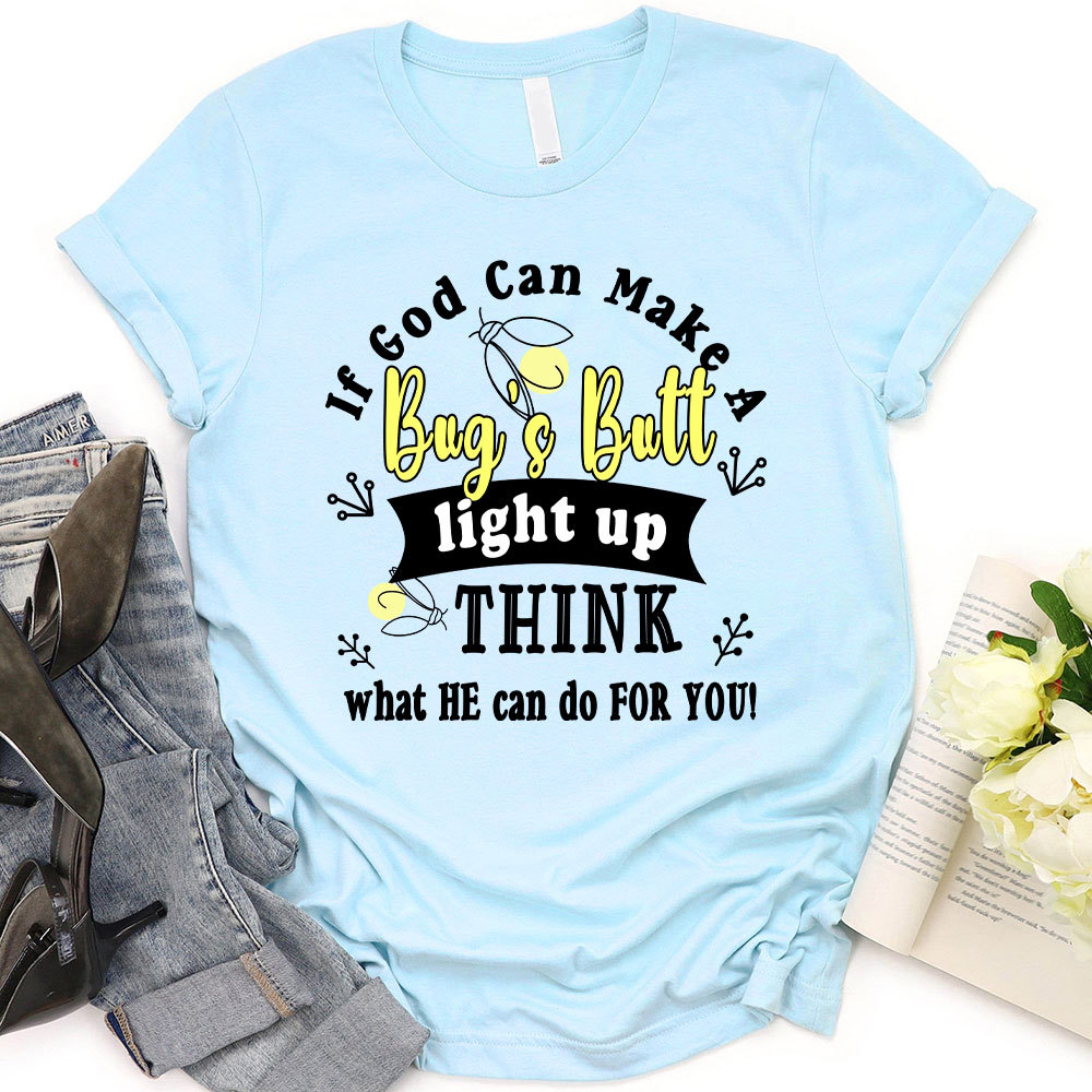 If God Can Make A Bag`s Batt Christian T-Shirt