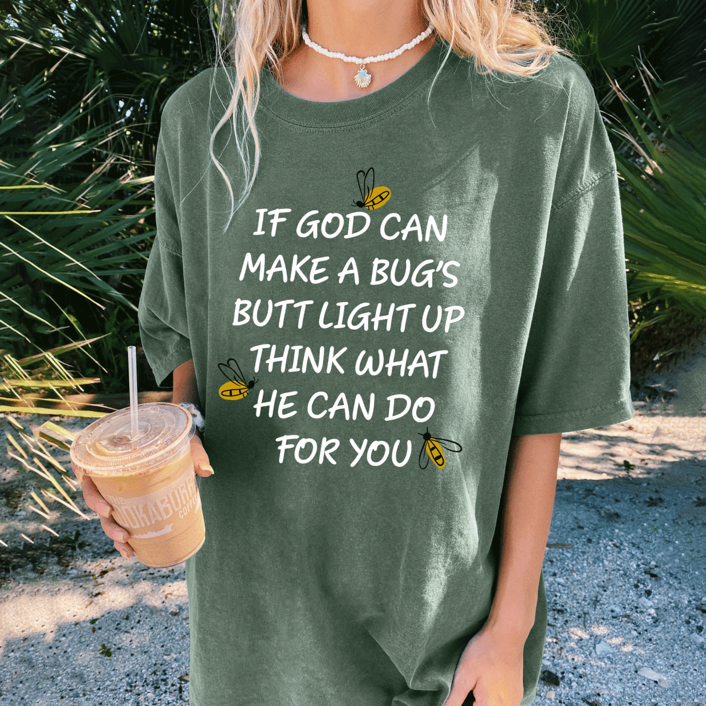 If God Can Make a Bug's Butt Light up Think What He Can Do for You Vintage Washed Christian T-Shirt