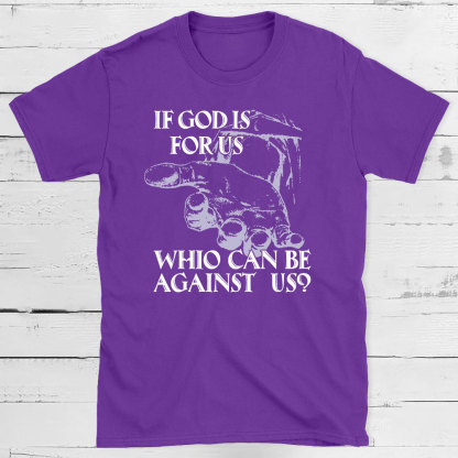 If God Is Focus Who Can Be Against Us Christian T-Shirt
