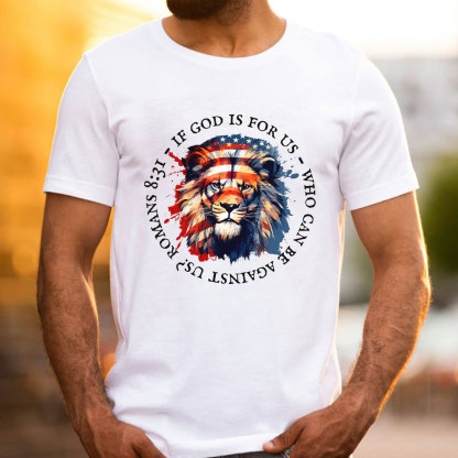 If God Is For Us, Who Can Be Against Us Christian T-Shirt