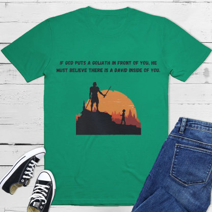 If God Put A Goliath In Front Of You Christian T-Shirt