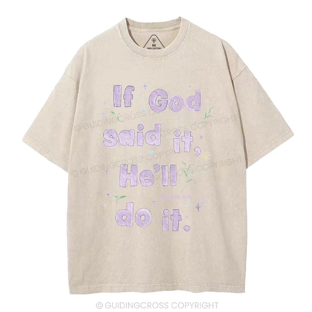 If God Said It He'll Do It Christian Washed T-Shirt