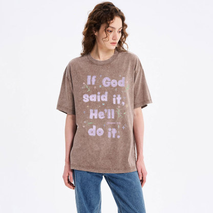 If God Said It He'll Do It Christian Washed T-Shirt
