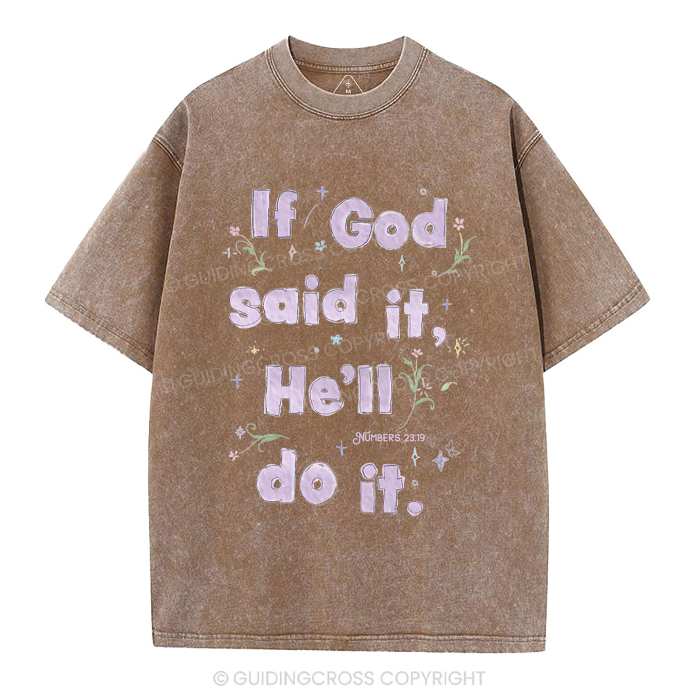 If God Said It He'll Do It Christian Washed T-Shirt