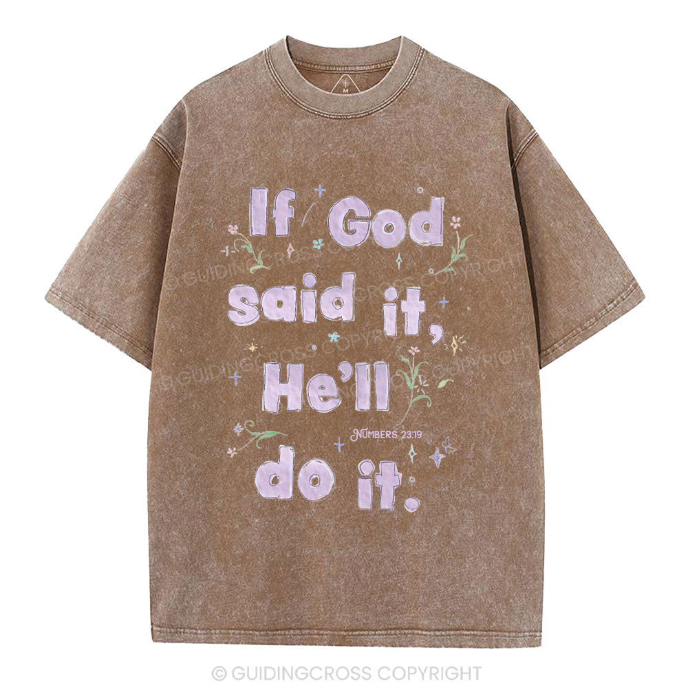 If God Said It He'll Do It Christian Washed T-Shirt