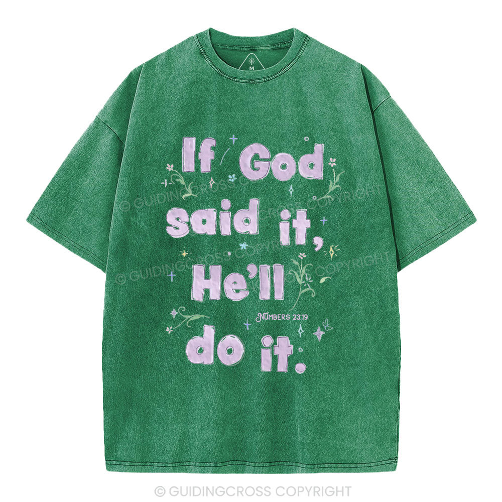 If God Said It He'll Do It Christian Washed T-Shirt