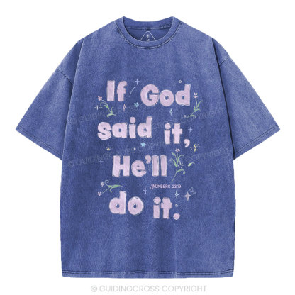 If God Said It He'll Do It Christian Washed T-Shirt