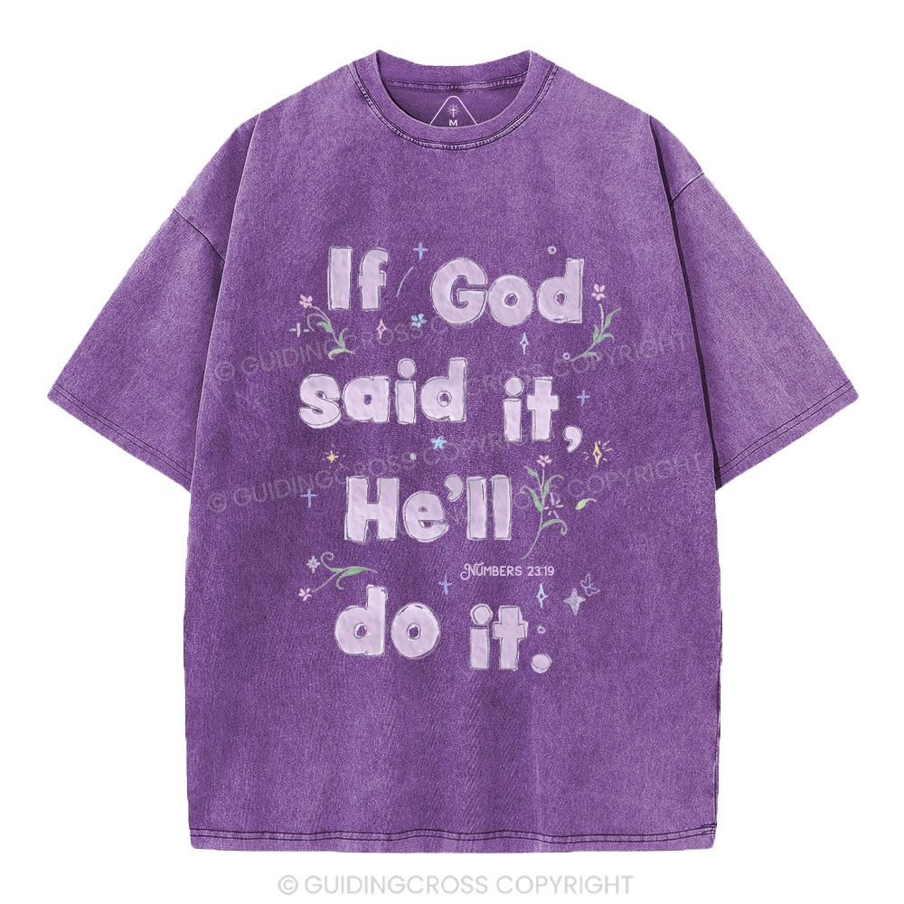 If God Said It He'll Do It Christian Washed T-Shirt
