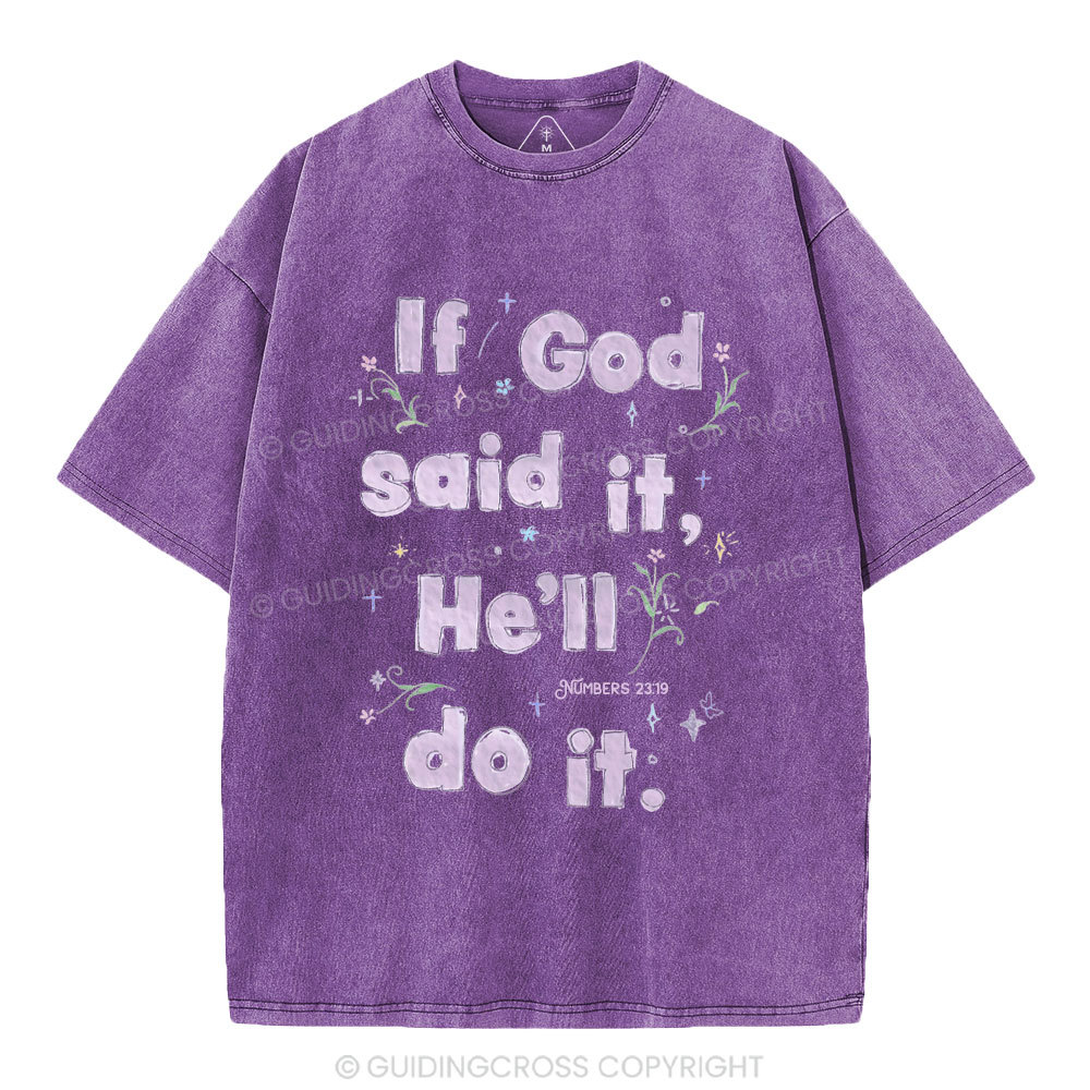 If God Said It He'll Do It Christian Washed T-Shirt