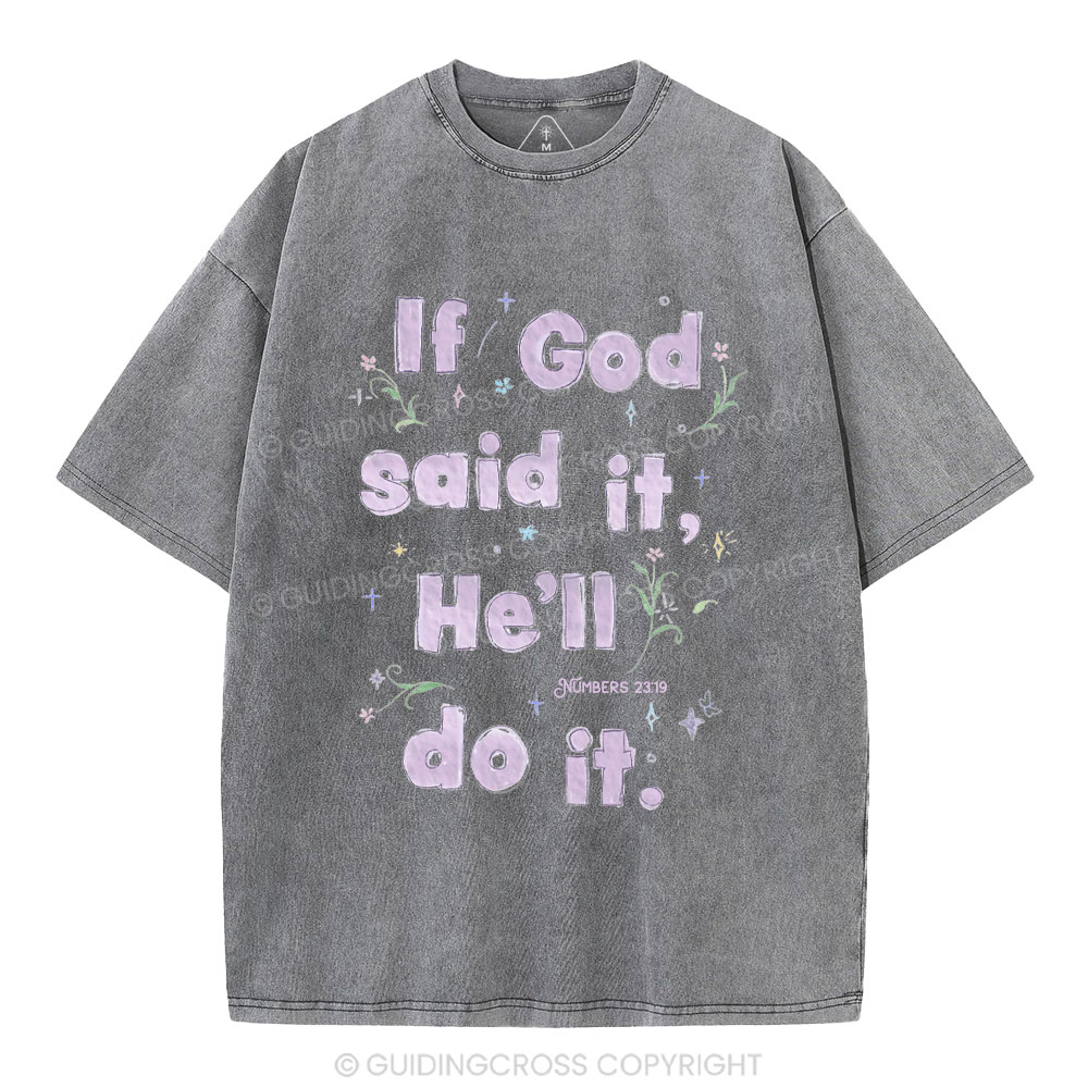 If God Said It He'll Do It Christian Washed T-Shirt