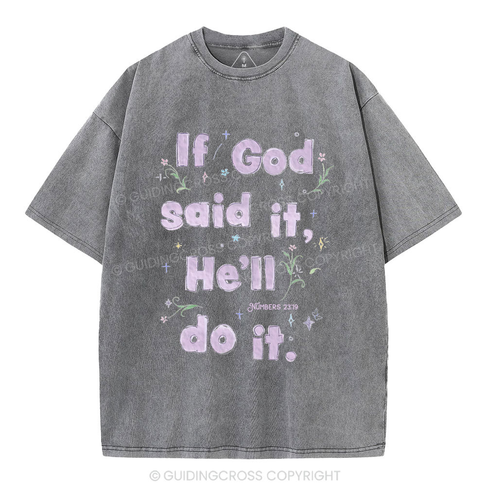 If God Said It He'll Do It Christian Washed T-Shirt