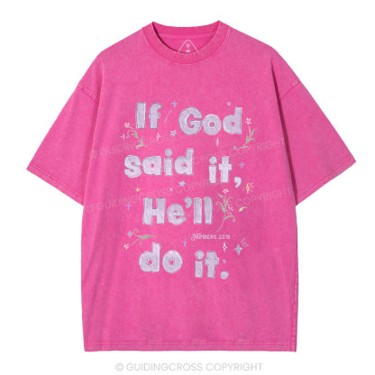 If God Said It He'll Do It Christian Washed T-Shirt