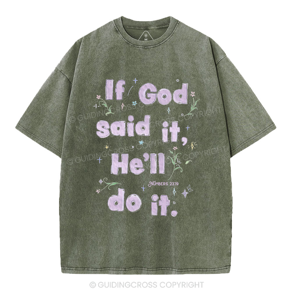 If God Said It He'll Do It Christian Washed T-Shirt