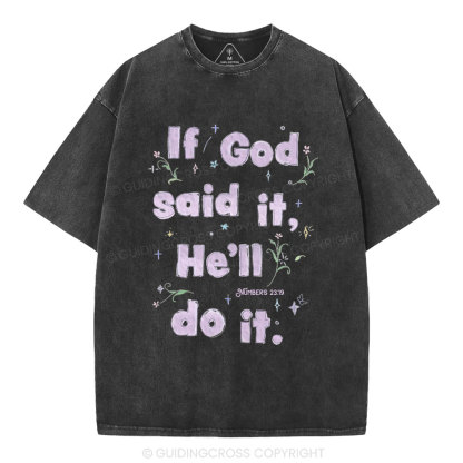 If God Said It He'll Do It Christian Washed T-Shirt