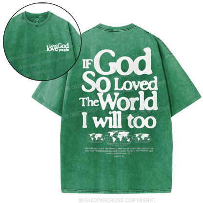 If God So Loved Christian Washed T-Shirt