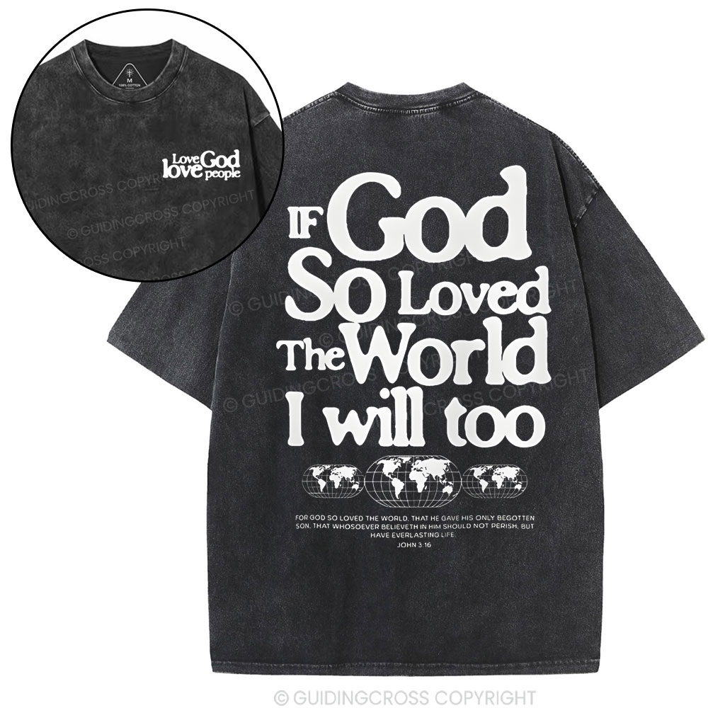 If God So Loved Christian Washed T-Shirt