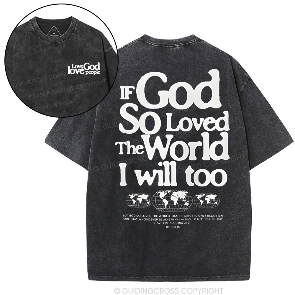 If God So Loved Christian Washed T-Shirt