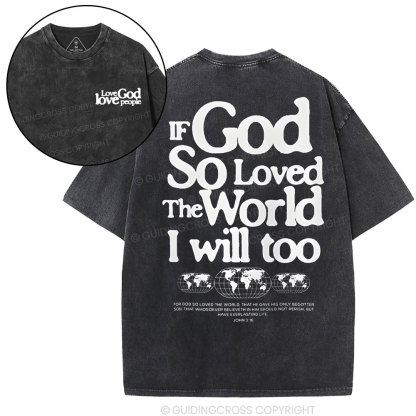 If God So Loved Christian Washed T-Shirt