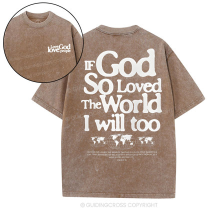 If God So Loved Christian Washed T-Shirt