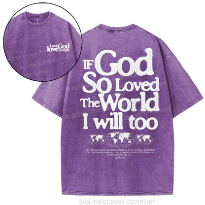 If God So Loved Christian Washed T-Shirt