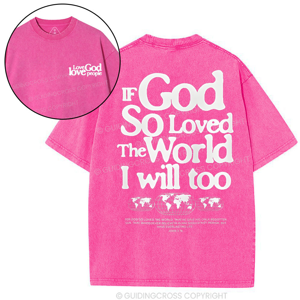 If God So Loved Christian Washed T-Shirt