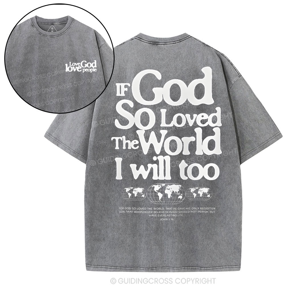 If God So Loved Christian Washed T-Shirt