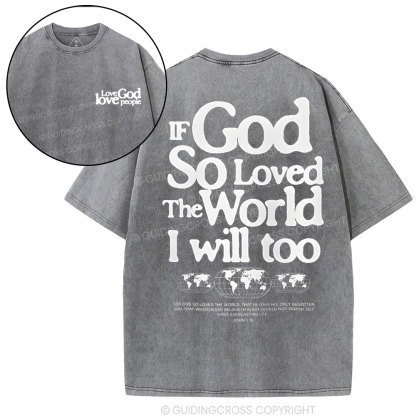 If God So Loved Christian Washed T-Shirt