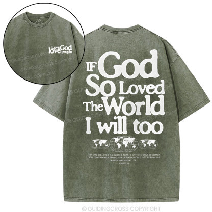 If God So Loved Christian Washed T-Shirt