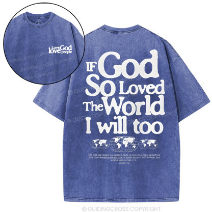 If God So Loved Christian Washed T-Shirt
