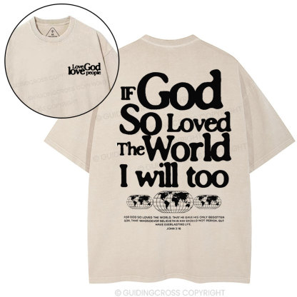 If God So Loved Christian Washed T-Shirt