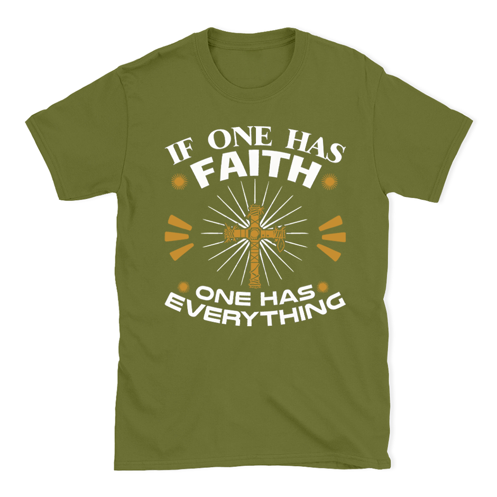 If One Has Faith Christian T-Shirt