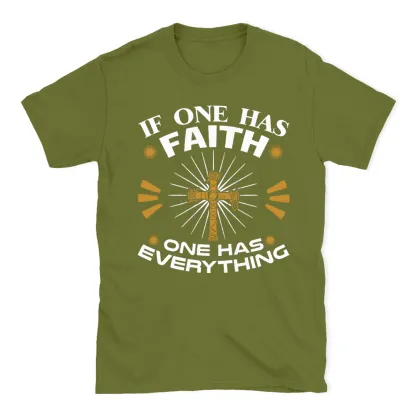 If One Has Faith Christian T-Shirt