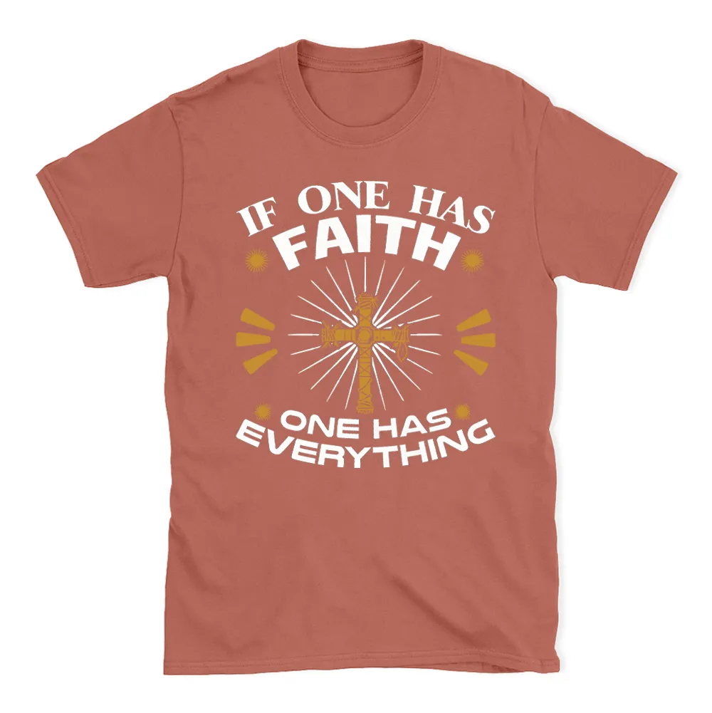 If One Has Faith Christian T-Shirt