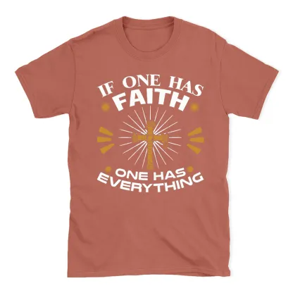 If One Has Faith Christian T-Shirt