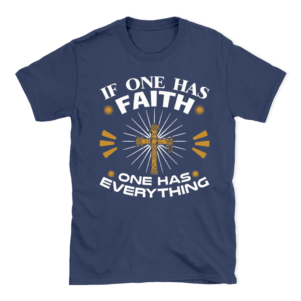 If One Has Faith Christian T-Shirt