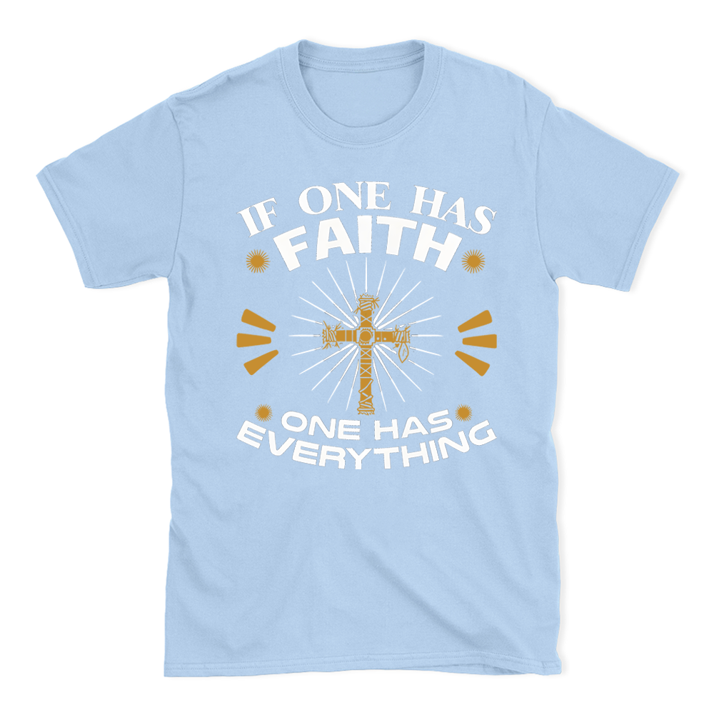 If One Has Faith Christian T-Shirt