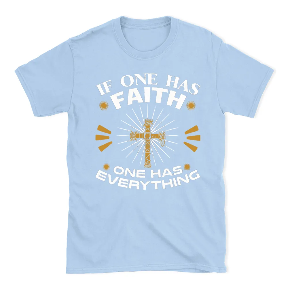 If One Has Faith Christian T-Shirt