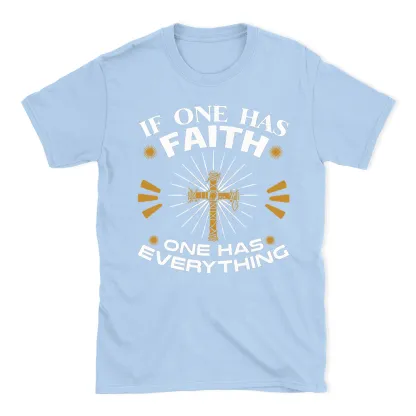 If One Has Faith Christian T-Shirt