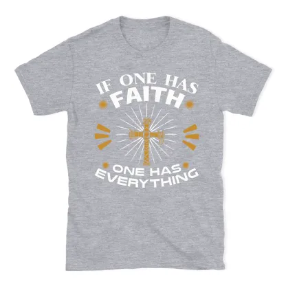 If One Has Faith Christian T-Shirt