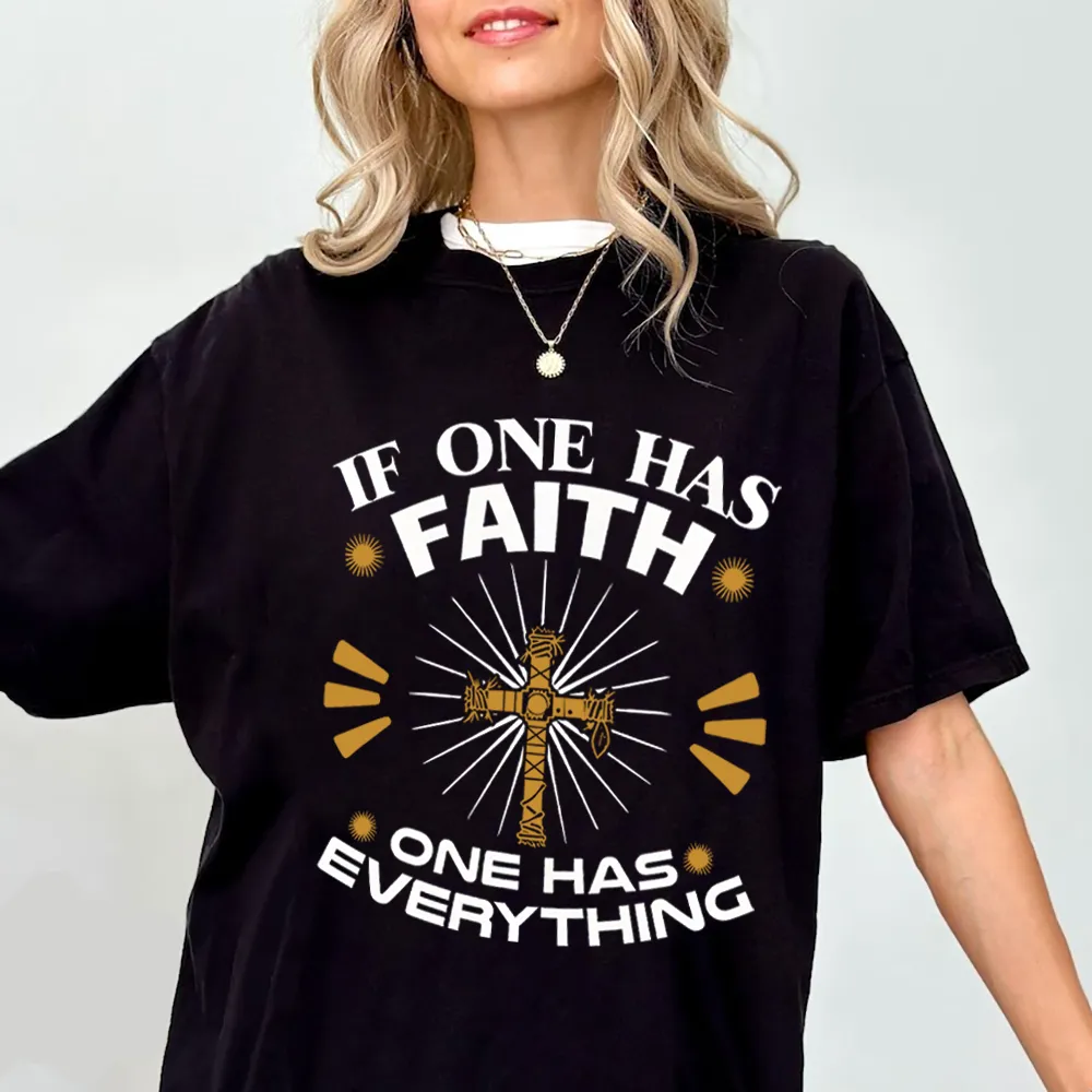 If One Has Faith Christian T-Shirt