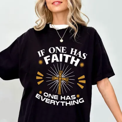 If One Has Faith Christian T-Shirt
