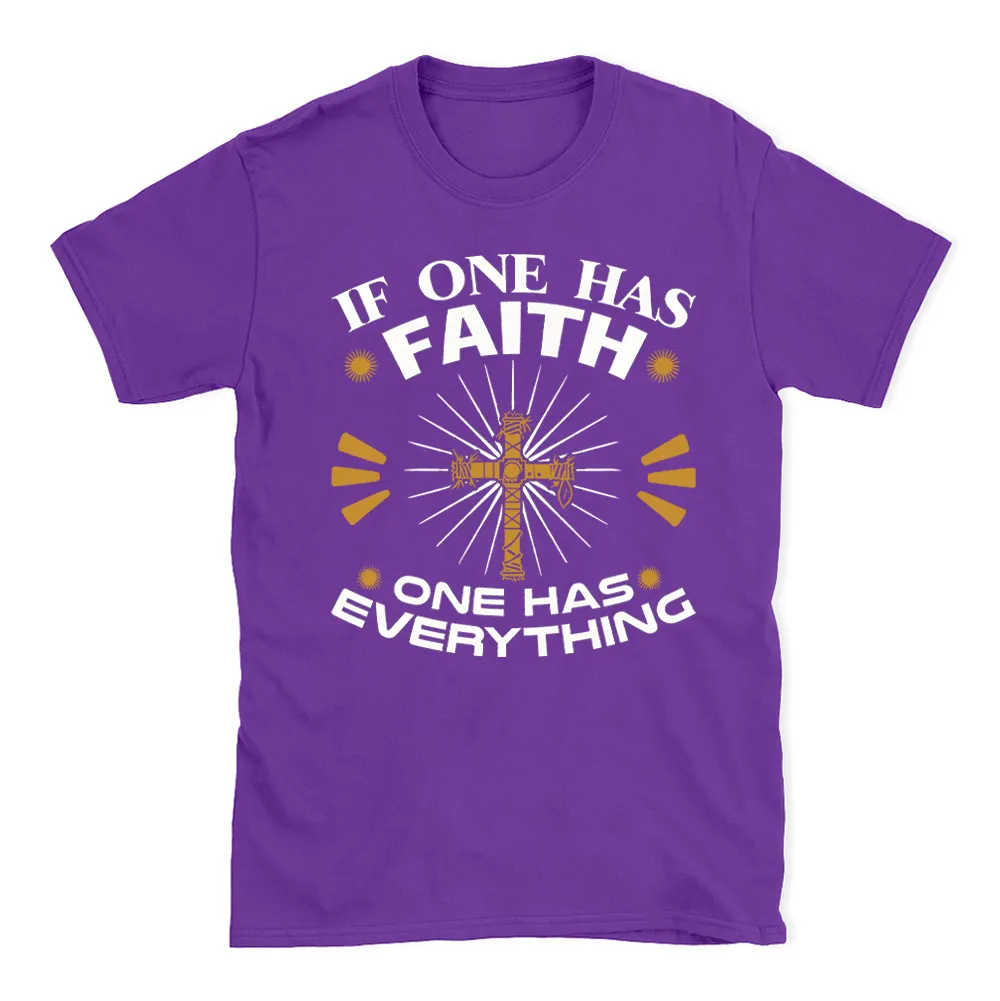 If One Has Faith Christian T-Shirt