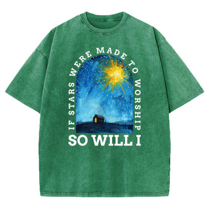 If Stars Were Made To Worship So Will I Christian Washed T-shirt