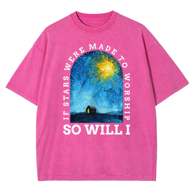 If Stars Were Made To Worship So Will I Christian Washed T-shirt