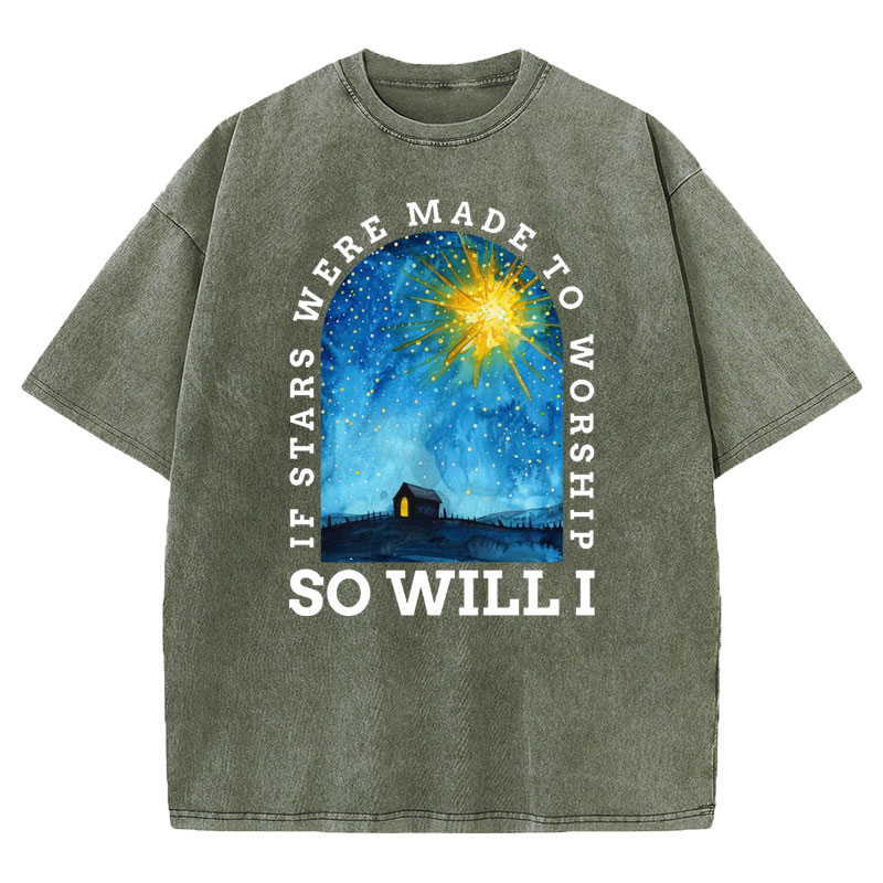 If Stars Were Made To Worship So Will I Christian Washed T-shirt