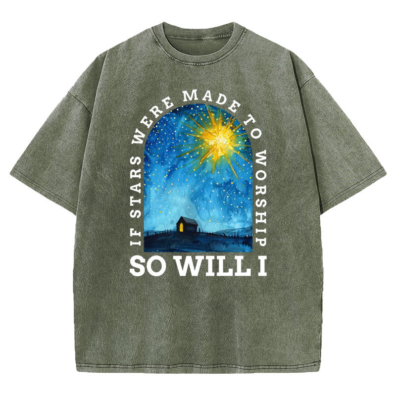 If Stars Were Made To Worship So Will I Christian Washed T-shirt